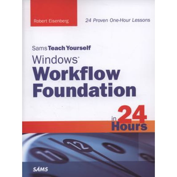 Pre-Owned Sams Teach Yourself Windows Workflow Foundation in 24 Hours (Paperback) 0321486994 9780321486998