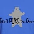 thumbnail image 3 of CafePress - Don't Poke The Bear T Shirt - Men's Classic Graphic Cotton T-Shirt, 3 of 4