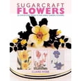 thumbnail image 1 of Pre-Owned Sugarcraft Flowers: 25 Step-by-Step Projects for Simple Garden Flowers (Hardcover) 1845372824 9781845372828, 1 of 1