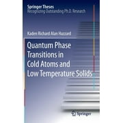 Springer Theses: Quantum Phase Transitions in Cold Atoms and Low Temperature Solids (Hardcover)