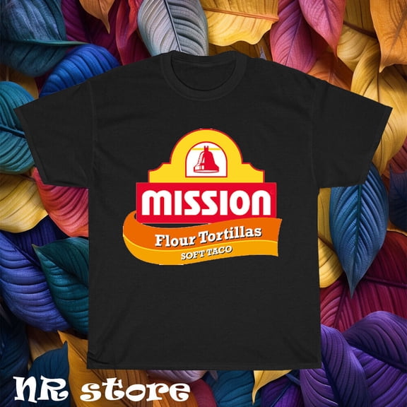 New Mission Foods tortillas Logo T shirt Funny Size S to 5XL
