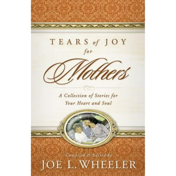 Pre-Owned Tears of Joy for Mothers (Paperback) 0849911907 9780849911903