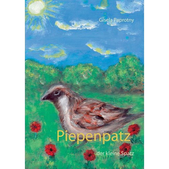 Piepenpatz: der kleine Spatz, (Paperback)