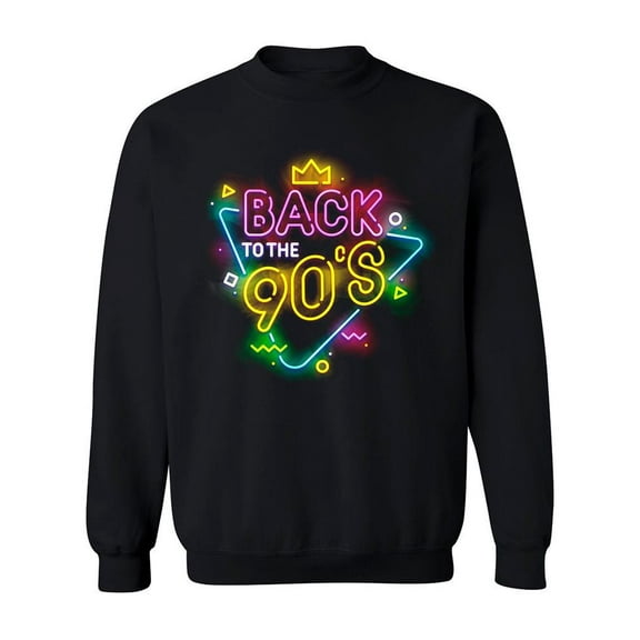 Back, To The 90's Sweatshirt Men -Image by Shutterstock, Male Small