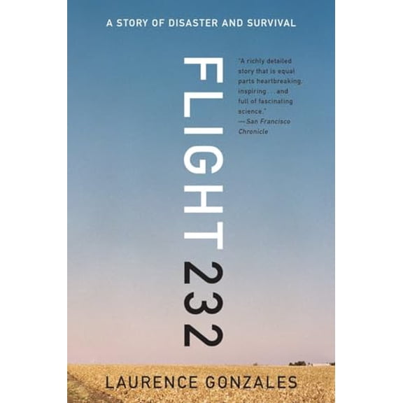 Pre-Owned Flight 232: A Story of Disaster and Survival (Paperback) 0393351262 9780393351262