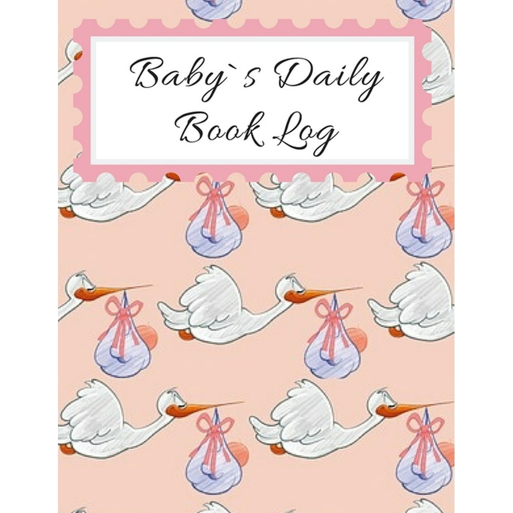 Baby`s Daily Book Log Baby log book for newborns is a perfect gift