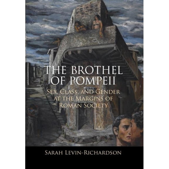 The Brothel of Pompeii, (Hardcover)