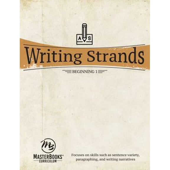 Pre-Owned Writing Strands: Beginning 1: Focuses on Skills Such as Sentence Variety, Paragraphing, and Writing Narratives (Paperback) 1683440188 9781683440185