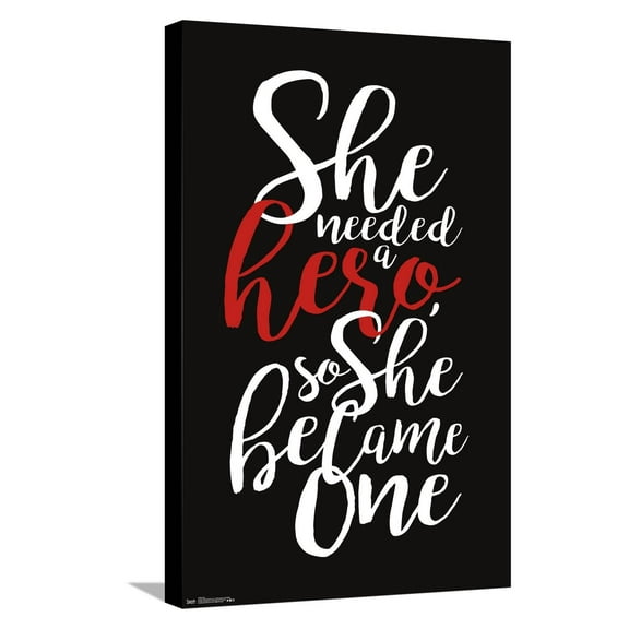 She needed a hero, so she became one Canvas Wall Poster, 14.725" x 22.375"