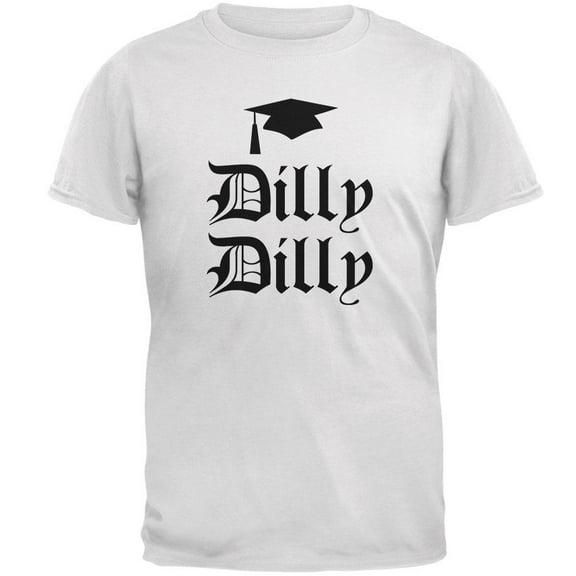 Dilly Dilly Graduation Mens Soft T Shirt White MD