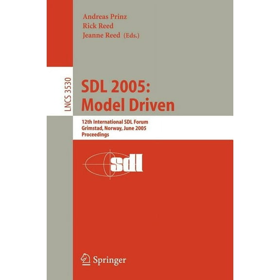 Sdl 2005: Model Driven: 12th International Sdl Forum, Grimstad, Norway, June 20-23, 2005, Proceedings, (Paperback)