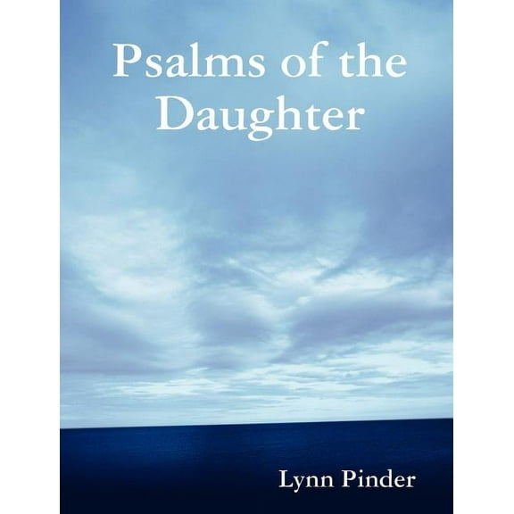 Psalms of the Daughter, (Paperback)