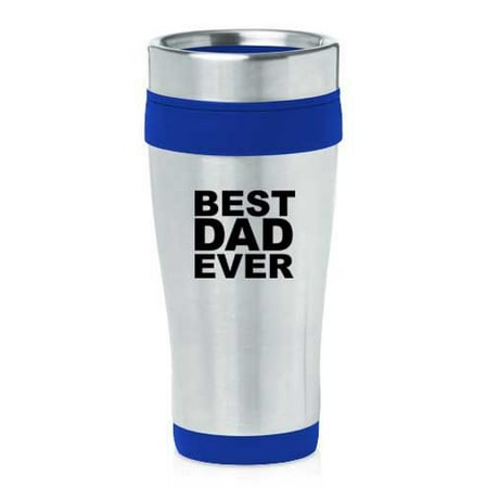 Blue 16oz Insulated Stainless Steel Travel Mug Z2499 Best Dad (Best Travel Accessories For Backpackers)