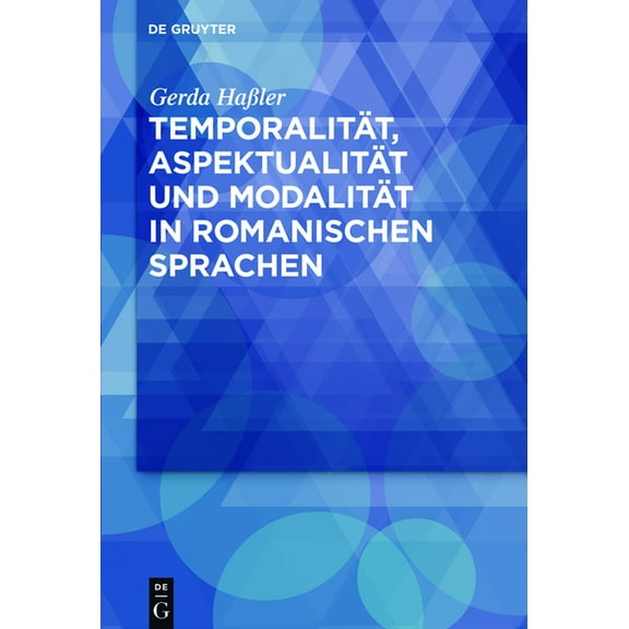 Temporalität, Aspektualität und Modalität in romanischen Sprachen, (Hardcover)
