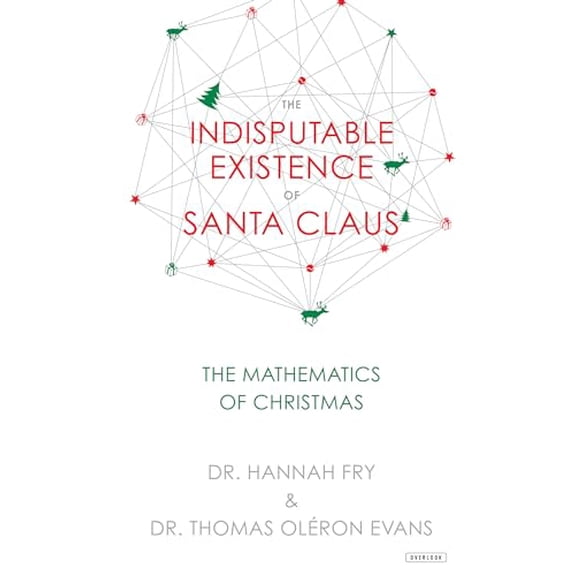 Pre-Owned The Indisputable Existence of Santa Claus: The Mathematics of Christmas (Hardcover) 1468316125 9781468316124