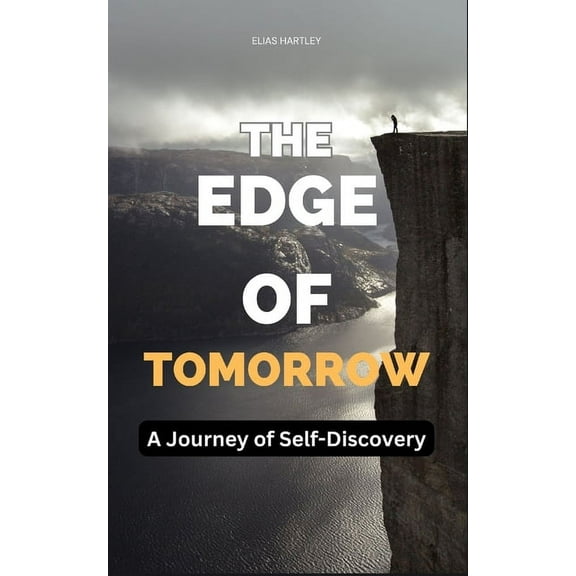 The Edge of Tomorrow: A Journey of Self-Discovery, (Paperback)