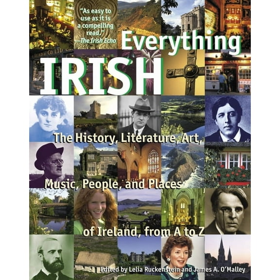 Everything Irish: The History, Literature, Art, Music, People, and Places of Ireland, from A to Z, (Paperback)