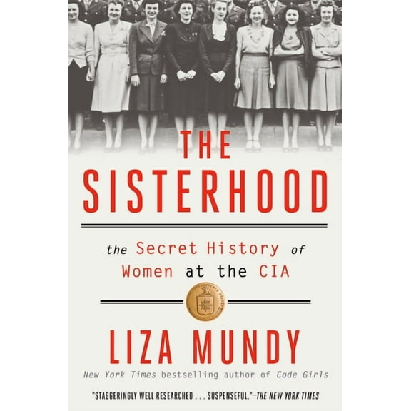 The Sisterhood: The Secret History of Women at the CIA, (Paperback)