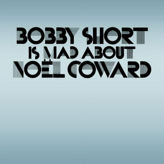 Bobby Short - Bobby Short Is Mad About Noel Coward - Music & Performance - CD
