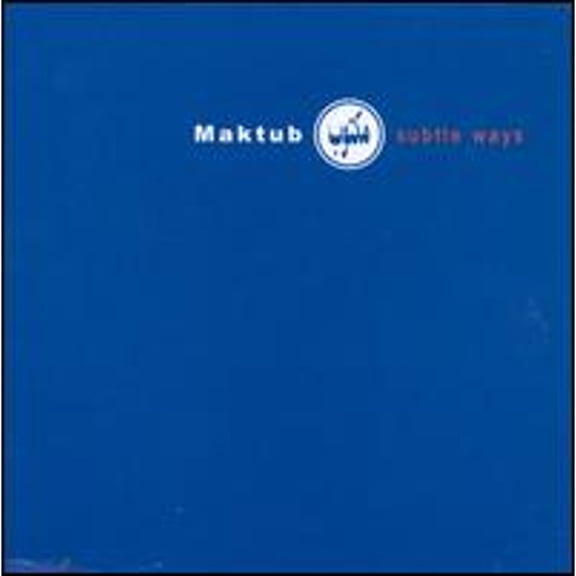 Subtle Ways (CD) by Maktub