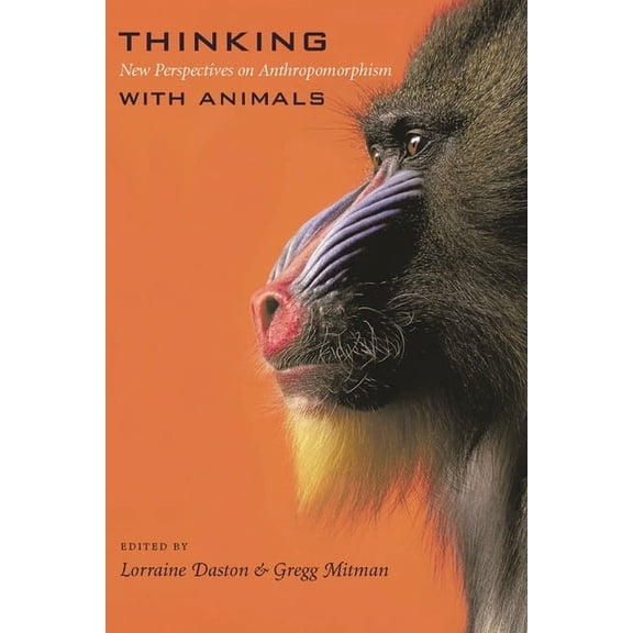 Thinking with Animals: New Perspectives on Anthropomorphism, (Paperback)