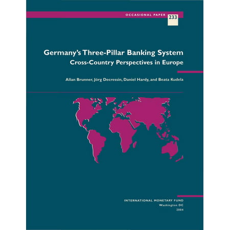 Germany's Three-Pillar Banking System: Cross-Country Perspectives in Europe - (Countries With Best Banking Systems)