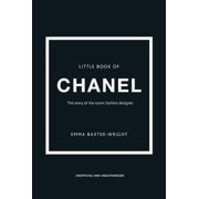 Pre-Owned Little Book of Chanel (Hardcover 9781780979021) by Emma Baxter-Wright