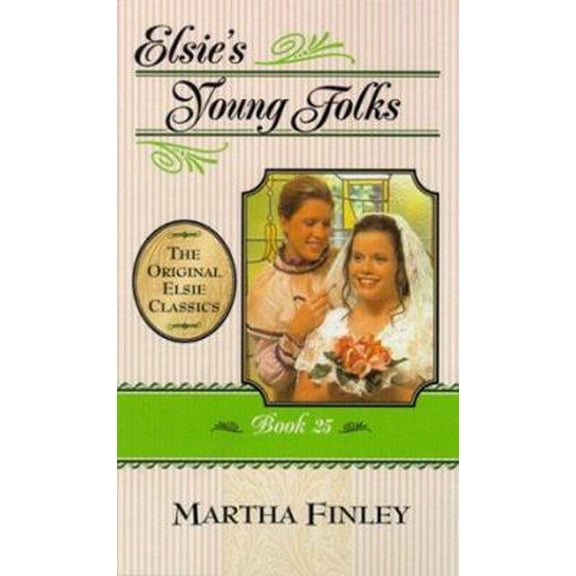 Pre-Owned Elsie's Young Folks (The Original Elsie Classics) (Paperback) 1581821808 9781581821802