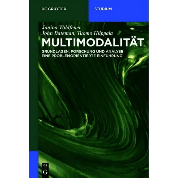 de Gruyter Studium Multimodalität: Grundlagen, Forschung Und Analyse - Eine Problemorientierte Einführung, (Paperback)