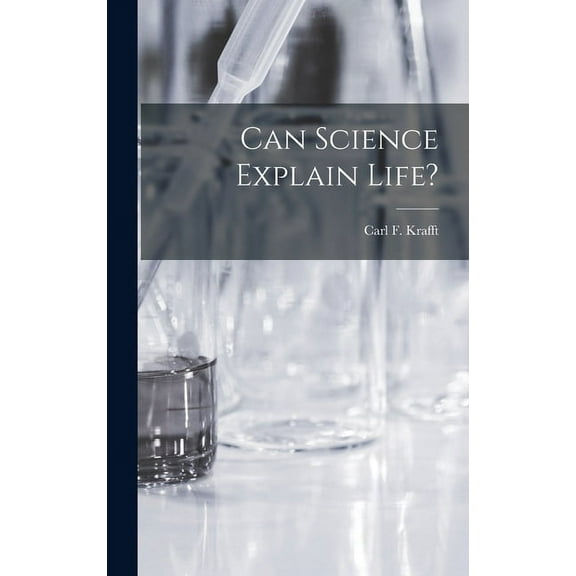 Can Science Explain Life? (Hardcover)