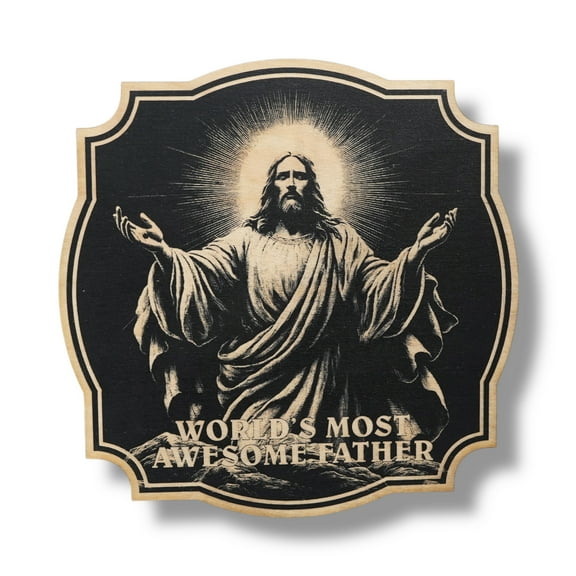 Sign - Black - Worlds most awesome father with jesus