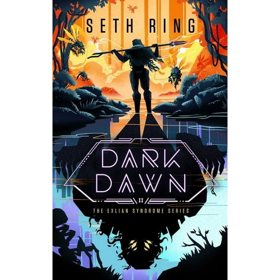 Exlian Syndrome Dark Dawn: A Fantasy Litrpg Adventure, Book 2, (Hardcover)
