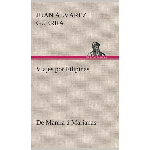 Viajes por Filipinas: De Manila á Marianas (Hardcover)