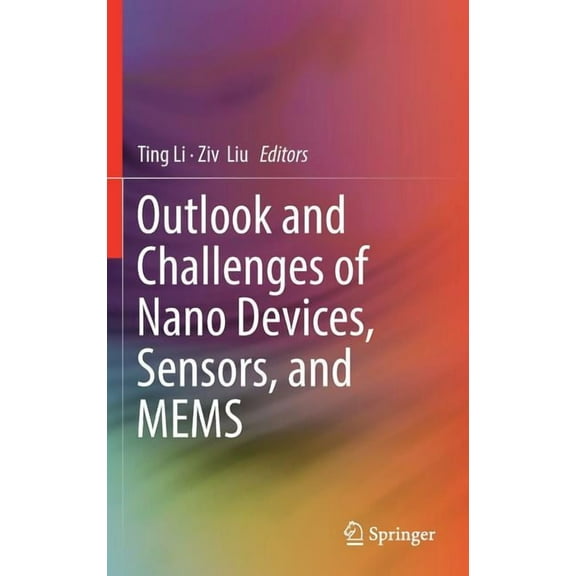 Outlook and Challenges of Nano Devices, Sensors, and Mems, (Hardcover)