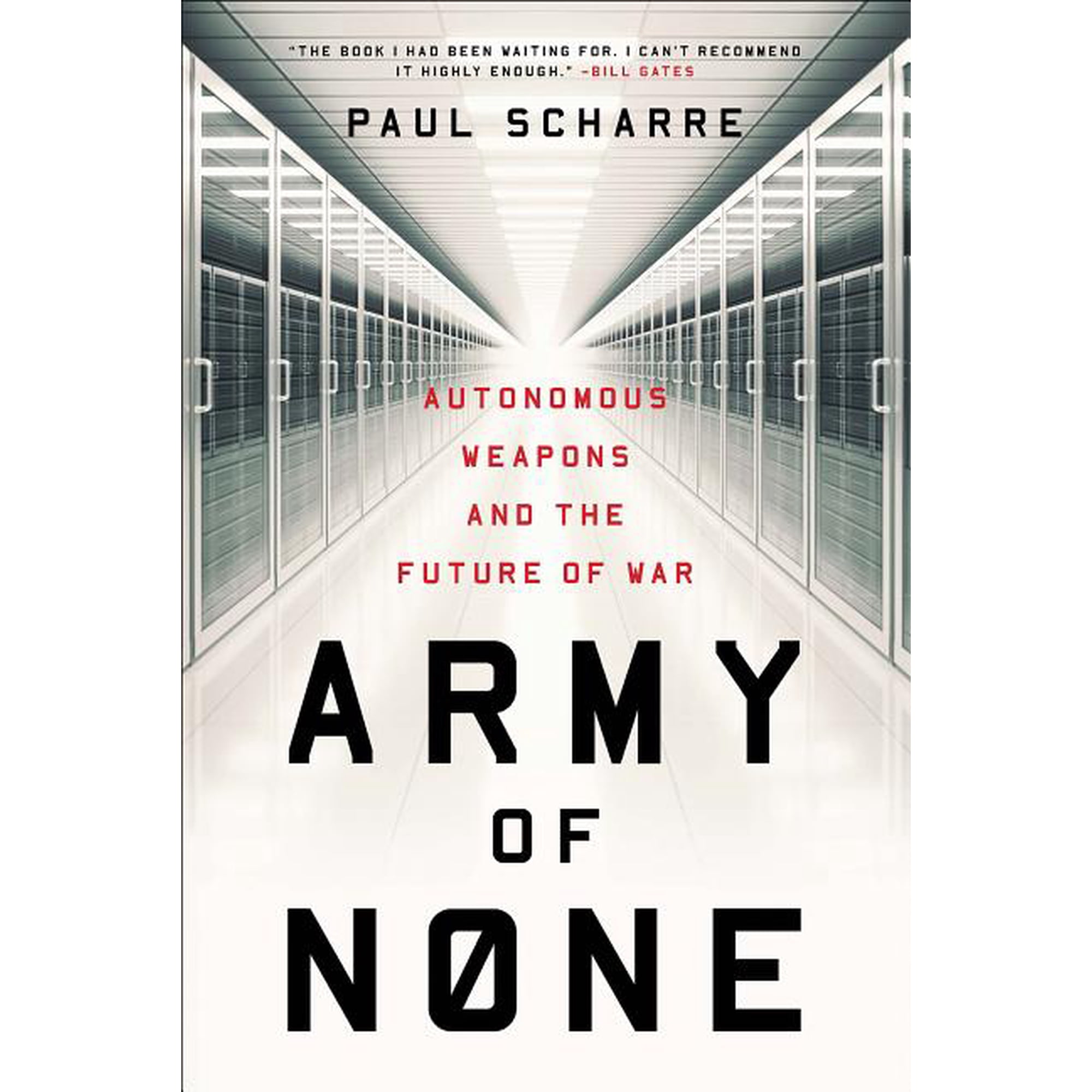 Army of None: Autonomous Weapons and the Future of War, (Paperback)