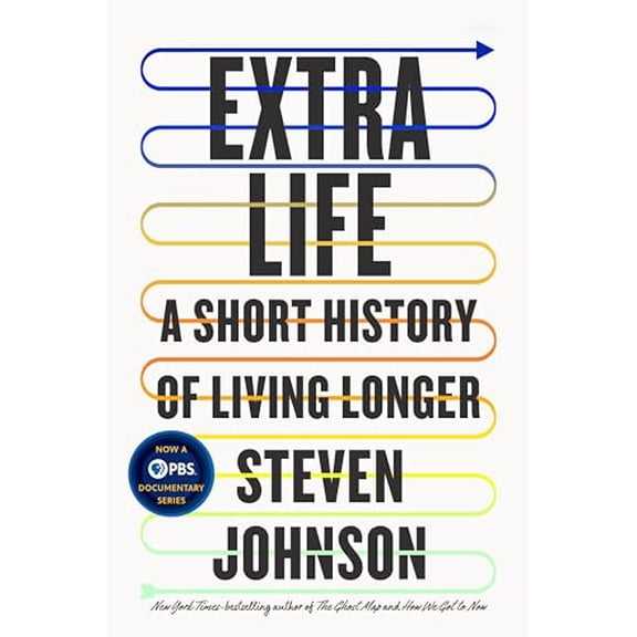 Pre-Owned Extra Life: A Short History of Living Longer (Hardcover) 0525538852 9780525538851