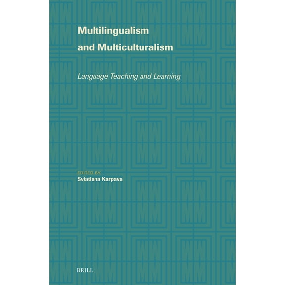 Language Learning and Multilingualism Multilingualism and Multiculturalism: Language Teaching and Learning, Book 3, (Hardcover)