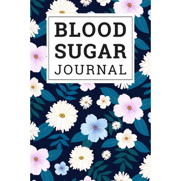 Blood Sugar Journal : Daily and Weekly Blood Sugar Log ...