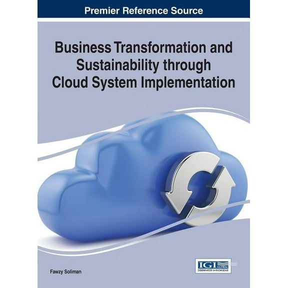 Business Transformation and Sustainability through Cloud System Implementation (Hardcover)