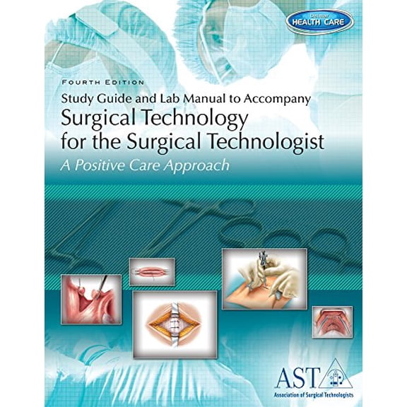 Pre-Owned Study Guide and Lab Manual for Surgical Technology for the Surgical Technologist, 4th (Paperback) 1111037582 9781111037581