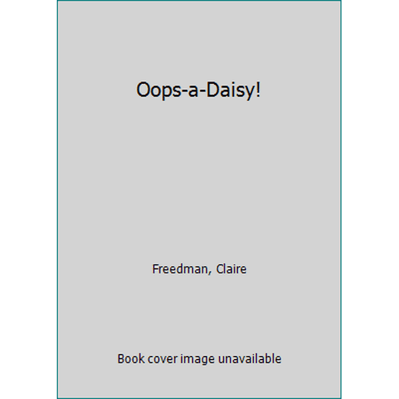 Pre-Owned Oops-a-Daisy! (Paperback) 054507715X 9780545077156
