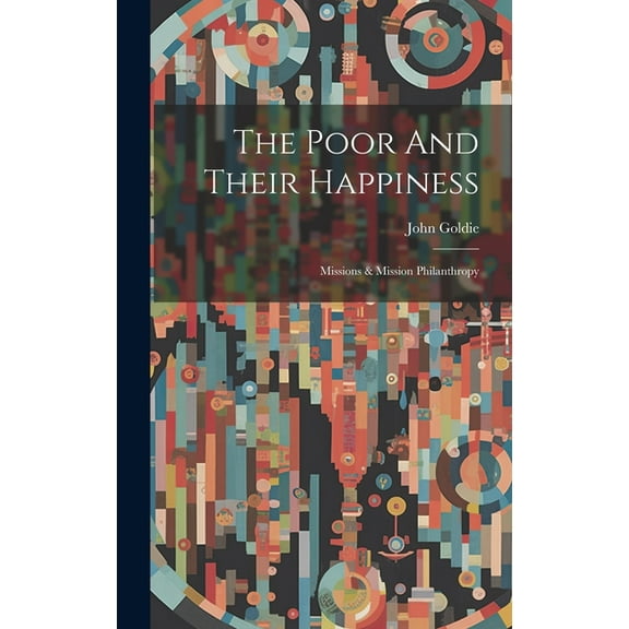 The Poor And Their Happiness (Hardcover)