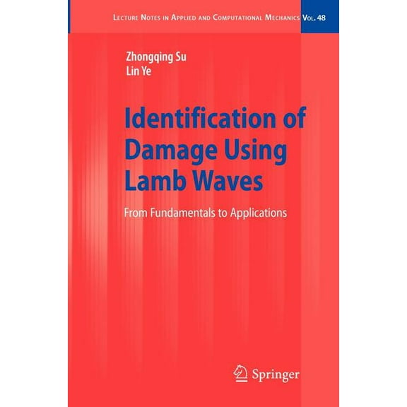 Lecture Notes in Applied and Computation Identification of Damage Using Lamb Waves: From Fundamentals to Applications, Book 48, (Paperback)