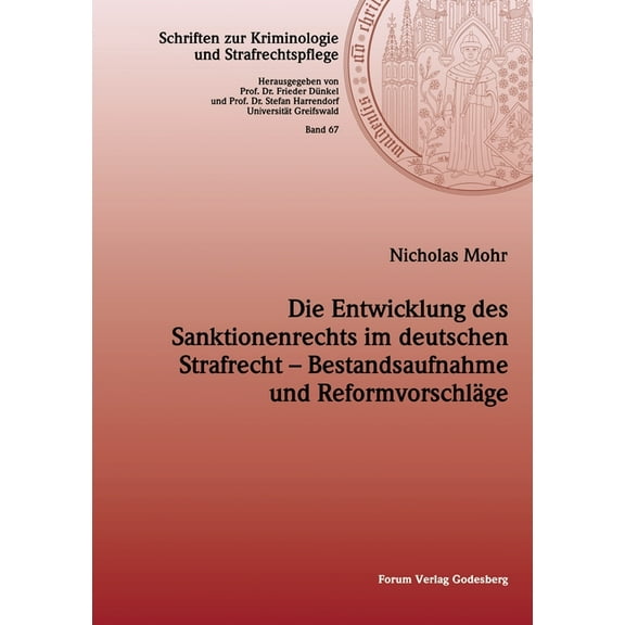 Die Entwicklung des Sanktionenrechts im deutschen Strafrecht - Bestandsaufnahme und ReformvorschlÃ¤ge, (Paperback)