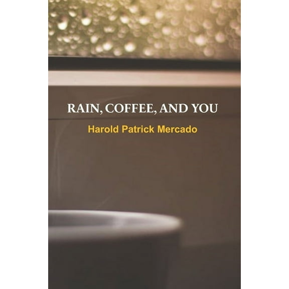 Rain, Coffee, and You (Paperback)