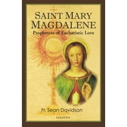 Saint Marys Press - Saint Mary Magdalene : Prophetess of Eucharistic Love