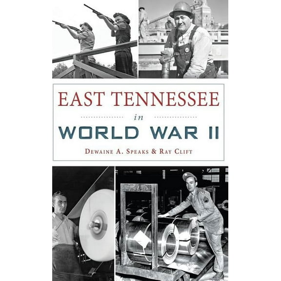 East Tennessee in World War II (Hardcover)