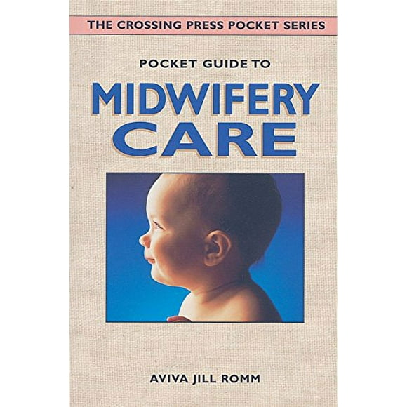 Pre-Owned: Pocket Guide to Midwifery Care (Crossing Press Pocket Guides) (Paperback, 9780895948557, 0895948559)