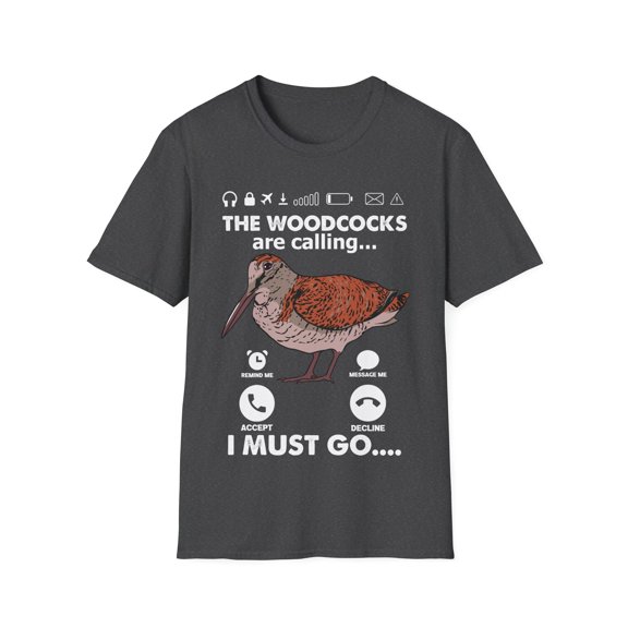 The Woodcocks Are Calling Bird Watcher Novelty Unisex Softstyle T-Shirt