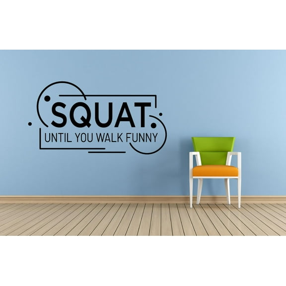 Squat Until You Walk Funny Fitness Workout Success Motivation Quotes Wall Decal Fitness Healthy Lifestyle for Girls Boys Gym Home Sports Room Decor Vinyl Wall Art Sticker Decoration Size (18x20 inch)